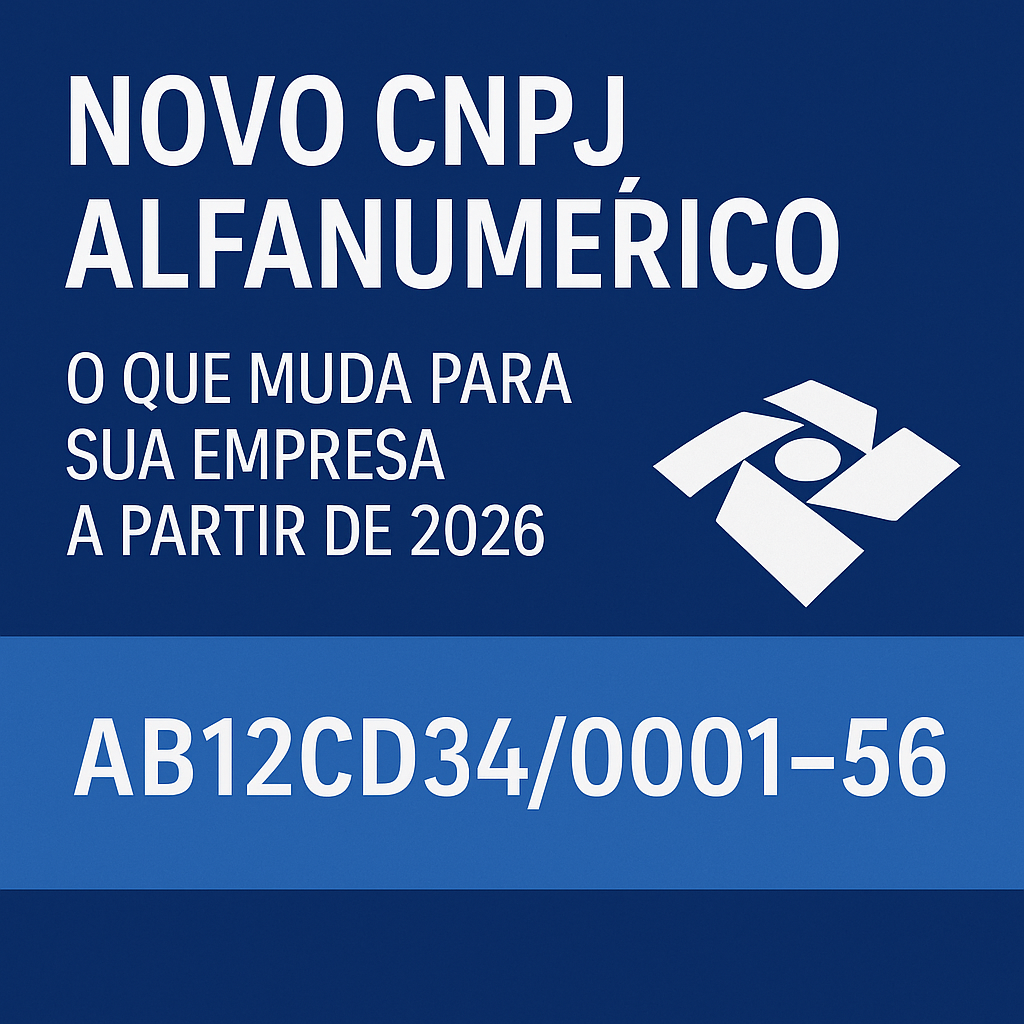 Novo CNPJ Alfanumérico: O que muda para sua empresa a partir de 2026